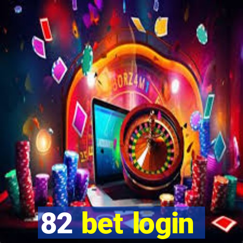 82 bet login